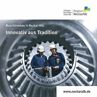 Maschinenbau in Neckar-Alb: Innovativ aus Tradition